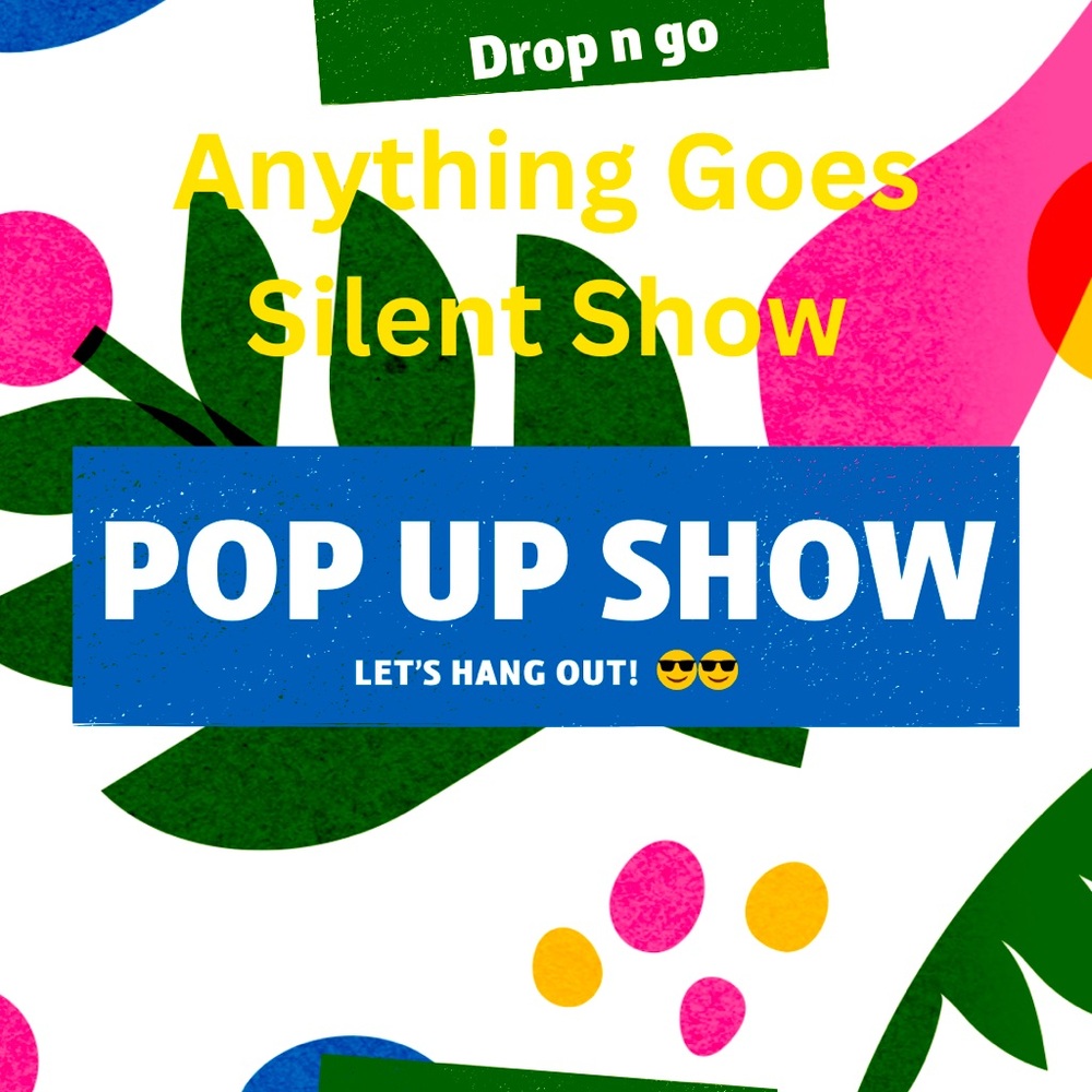 Pop-Up Share Show! Anything Goes. Let’s hang out! 😎